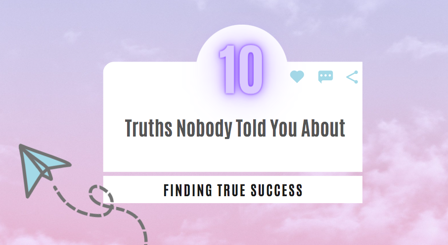 Finding-true-success-10-truths-nobody-told-you-about